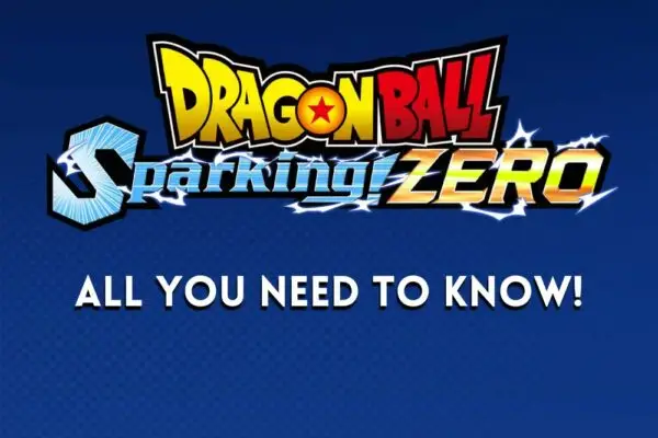 All You Need to Know About Dragon Ball Sparking Zero