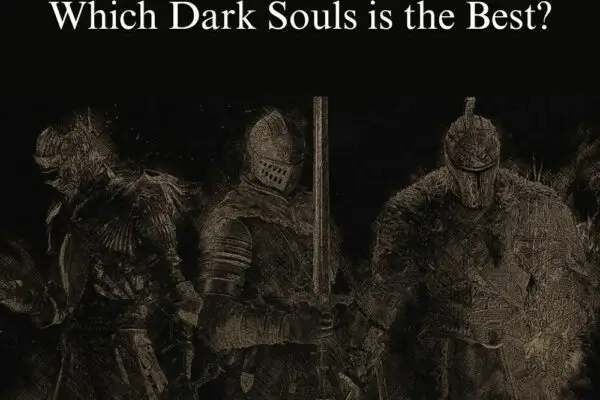 whitch dark souls is the best